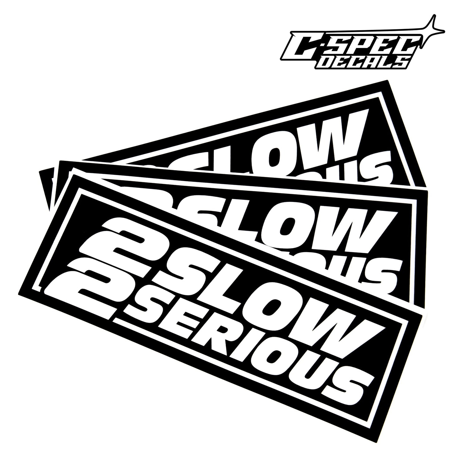 2 Slow 2 Serious Slap Sticker